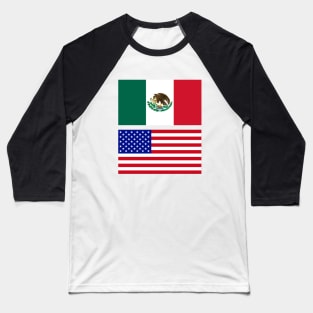 The American and Mexican Flag Baseball T-Shirt